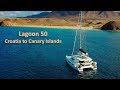 Lagoon 50 Sailing - Croatia to Canary Islands