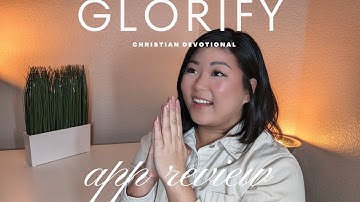 GLORIFY - Daily Devotional App: How it works & What to Expect