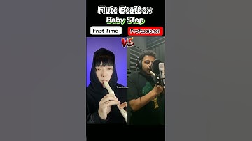 Flute Beatbox Baby Stop Frist Time VS Professional #viral #trending #shorts #flute
