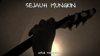 SEJAUH MUNGKIN - UNGU (LIRIK) STORY WA ORIGINAL