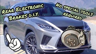 Rear Brake Pad Replacement: 2015-2022 Lexus RX350 Electronic Parking Brake No Special Tools Required