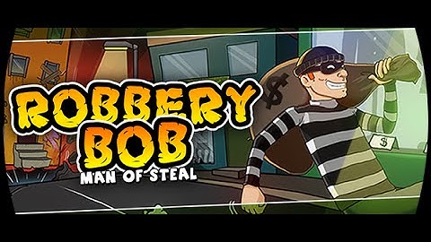 Robbery Bob 1-3 Perfect