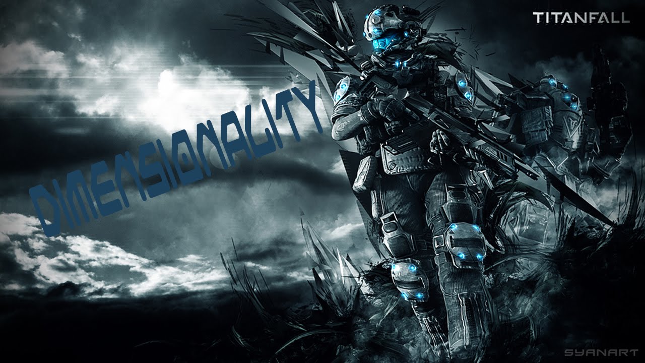 [HD]Dimensionality - Titanfall Montage