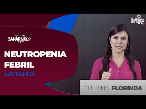 Vídeo: Por que a neutropenia febril é considerada uma emergência médica?