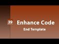 39   design template  enhance code  end template
