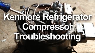 Kenmore Refrigerator Not Cooling  Compressor Troubleshooting and Testing