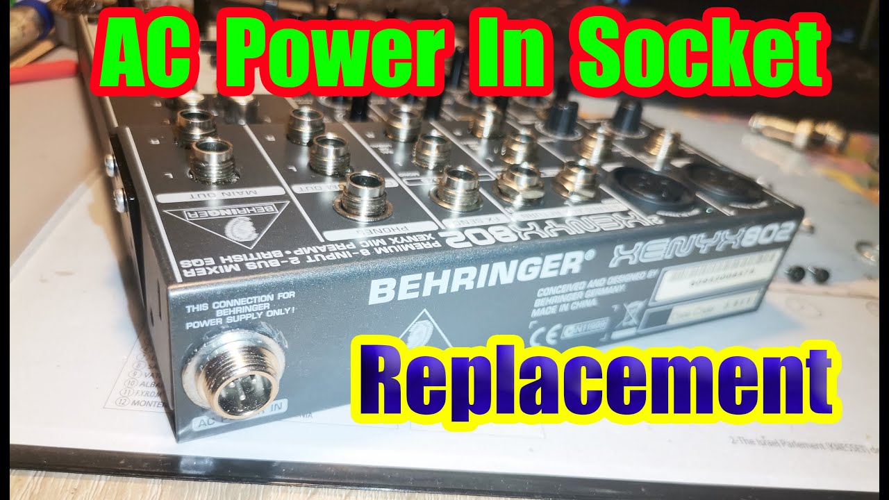 Behringer Xenyx 802 AC power plug socket replacement YouTube