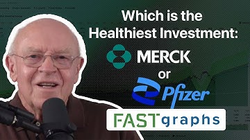 Which is the Healthiest Investment: Merck or Pfizer | FAST Graphs