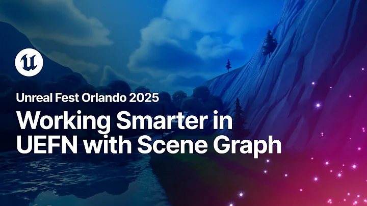Working Smarter in UEFN with Scene Graph | Unreal Fest Orlando 2025