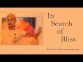 In Search of Bliss by Swami Sarvapriyanandaji