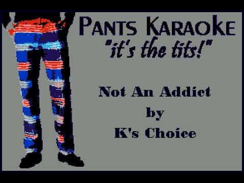 K's Choice - Not An Addict [karaoke]