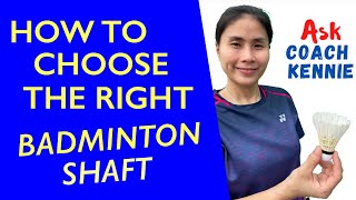 How to choose the right shaft for your badminton racket