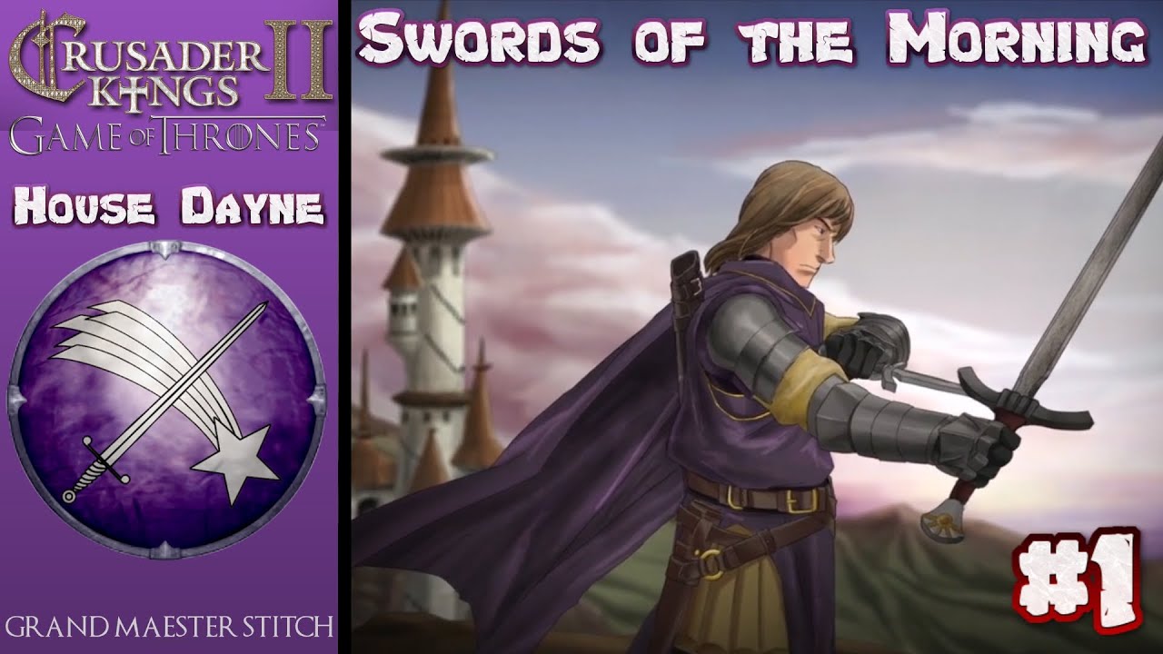 CK2 Game of Thrones | House Dayne Swords of the Morning #1 | Nymeria's ...