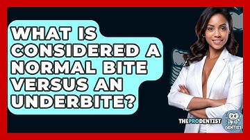 What Is Considered A Normal Bite Versus An Underbite? - The Pro Dentist