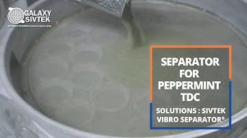 Vibratory Separators or Sivtek Vibro Separator for Peppermint TDC