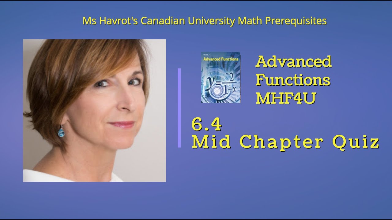 Advanced Functions 6.4 Mid Chapter quiz