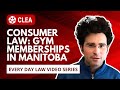 Consumer Law: Gym Memberships in Manitoba