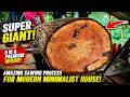 Amazing Giant Old Wood Sawing Process | Massive Timber for Modern Minimalist House