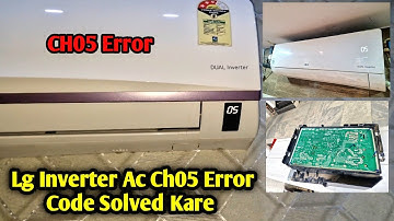 How To Solve Ch05 Error In Lg Ac| Lg Inverter Ac Ch05 Error Code Problem|#error #lg #airconditioner