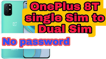 OnePlus 8T Convert Single Sim To Dual Sim | How to patch oneplus imei | After update imei Null