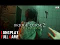 The bridge curse 2 the extrication  full game movie  longplay walkthrough gameplay no commentary
