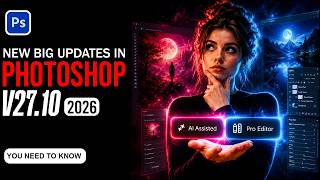 Photoshop 2026 v27.10 Just Added New Big Updates You Need to Know Photoshop 2026 v27.10 Just Added New Big Updates You Need to Know