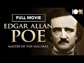 Edgar Allan Poe: Master of the Macabre (FULL MOVIE)