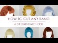 How to Cut Any Bangs | 6 Different Methods