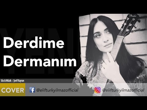 Elif Türkyılmaz - Derdime Dermanım