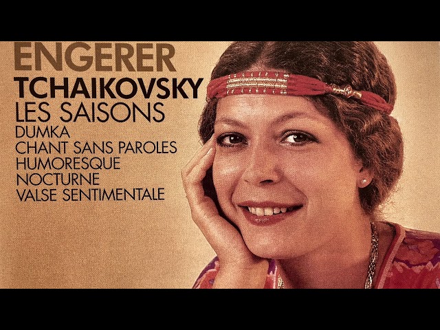 Tchaïkovsky - Les Saisons:Juin : Brigitte Engerer, piano