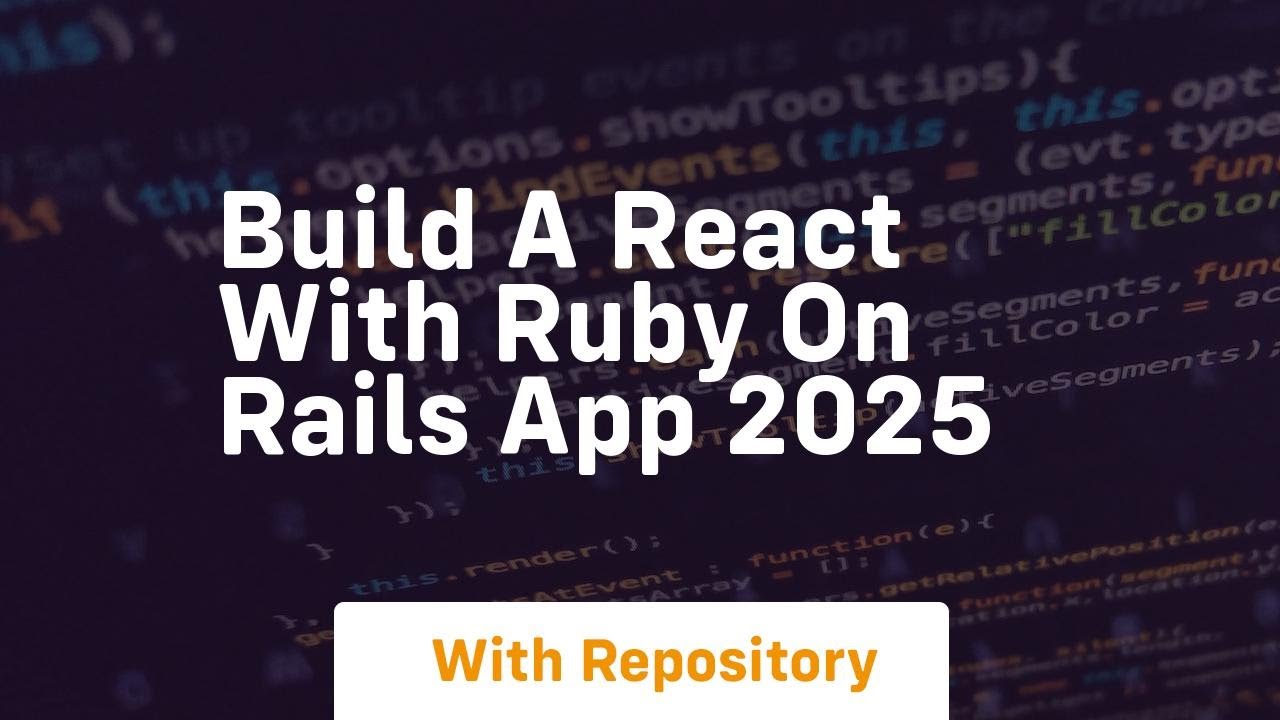 Build a react with ruby on rails app 2025 - YouTube