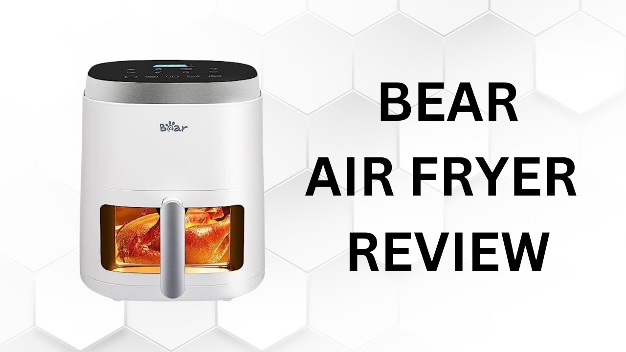 BEAR AIR FRYER - REVIEW 