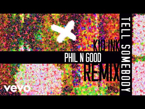 Kid Ink - Tell Somebody (Phil N Good Remix (Audio))