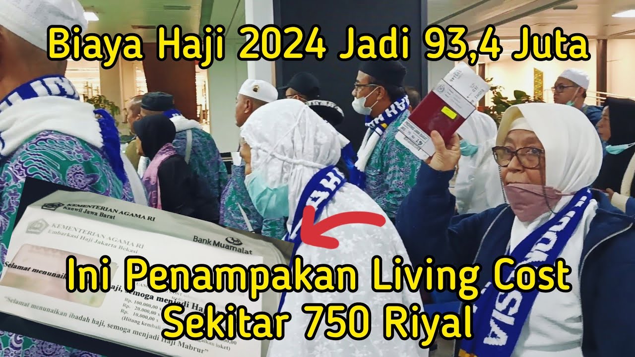 Ini Penampakan Living Cost Haji 750 Riyal, Biaya Haji 2024 Jadi 93,4 ...