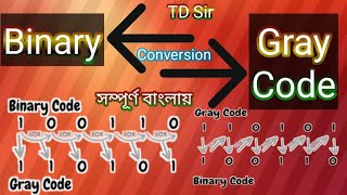 Binary to Gray Code Conversion || Gray Code to Binary Conversion || TD Sir Computer