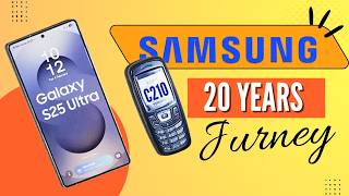 Samsungs 20-Year Journey Unboxing Galas25 Ultra Legendary Sgh-C210 Story