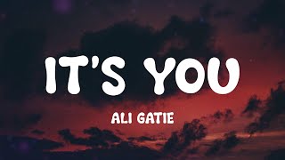 Ali Gatie - Its You (Lyrics)