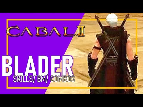 cabal 2 skill  New Update  CABAL 2 - Blader (Skills / Battle Mode)