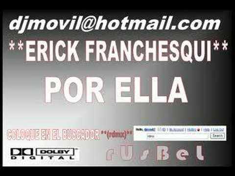 ¨¨ERICK FRANCHESQUI¨¨ POR ELLA  rDmX