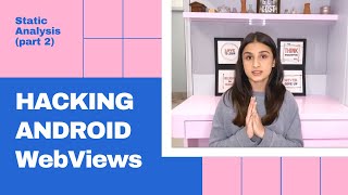 HACKING ANDROID WebViews (Static analysis - Part 2) screenshot 3
