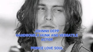 Johnny Depp (Handsome,A Hunk And Versatile Actor)