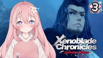 stal plays Xenoblade Chronicles: Definitive Edition (Part 3)
