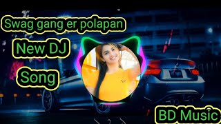 Swag_gang_er_polapan_DJ_l__E0_A6_9B_E0_A6_BE_E0_A6_87_E0 New Year 2022.(277k)_exported_7.BD Music.