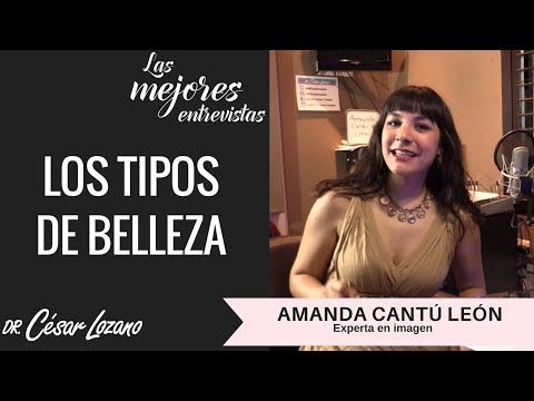 "Bonita, guapa o atractiva" Entrevista con Amanda Cantú - Dr. César Lozano