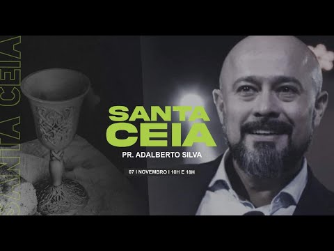 Santa Ceia | Pr. Adalberto Silva