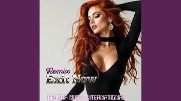 Exit Now (Remix)
