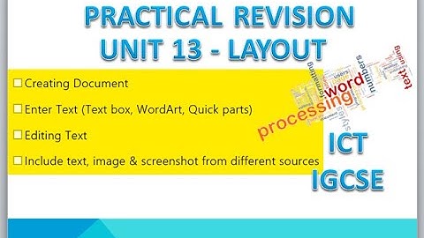 Layout | Word processing | Unit 13 | IGCSE ICT | Practical Revision