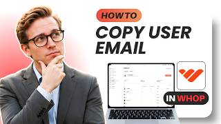 How to Copy a User's Email on Whop (Updated 2026)