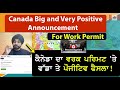 Canada big and very positive announcement for work permit