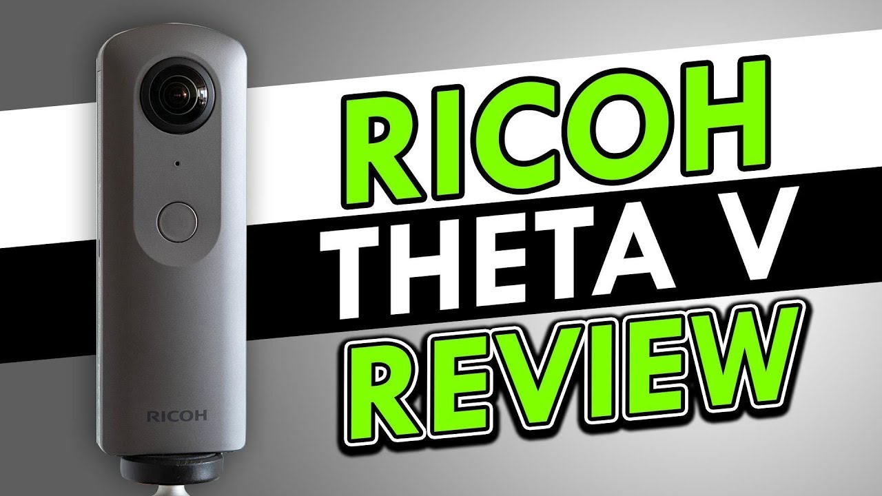 Ricoh Theta V - Everything You Need To Know!